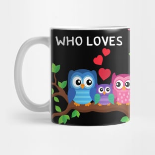 Just a girl who loves Owls Mug